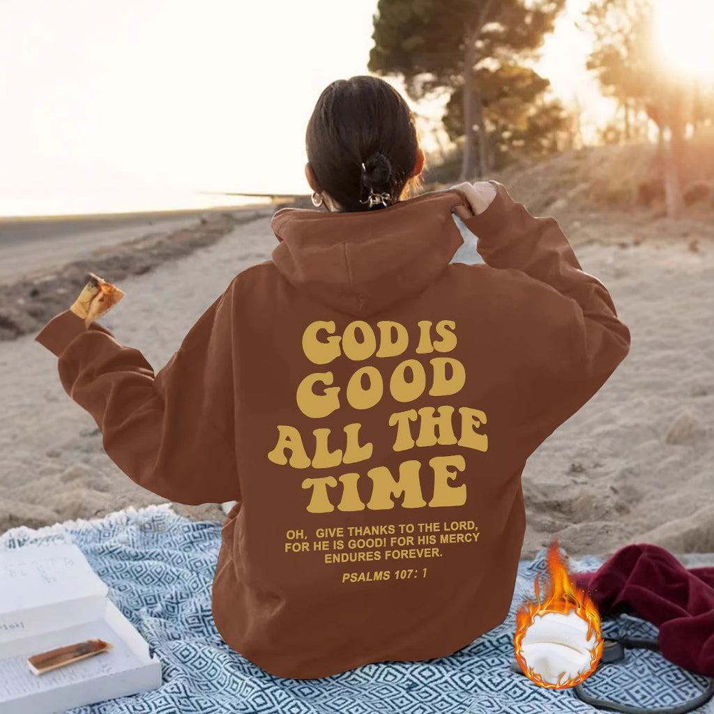 Good is Good All the Time hoodie