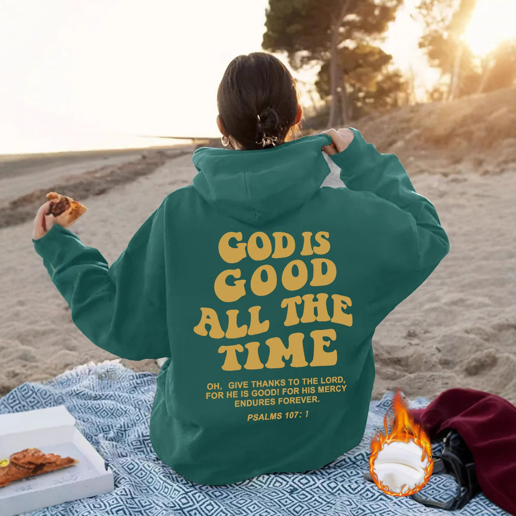 Good is Good All the Time hoodie